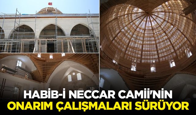 Depremde hasar alan Habib-i Neccar Camii'nin onarım çalışmaları sürüyor