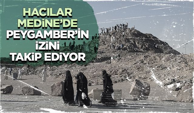 Hacılar Medine’de Peygamber’in İzini Takip Ediyor