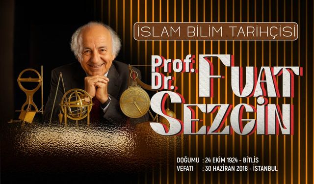 İslam bilim tarihçisi: Prof. Dr. Fuat Sezgin