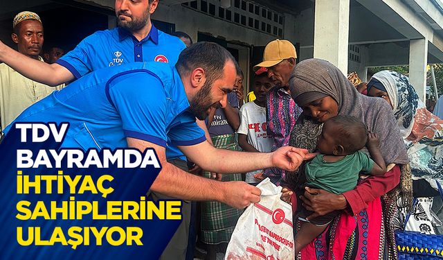 TDV bayramda ihtiyaç sahiplerine ulaşıyor