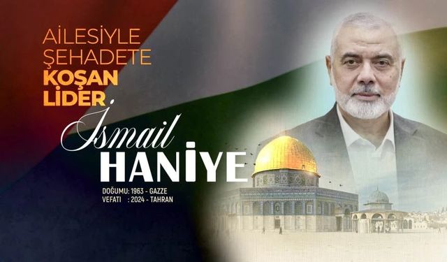 Ailesiyle Şehadete Koşan Lider: İsmail Haniye