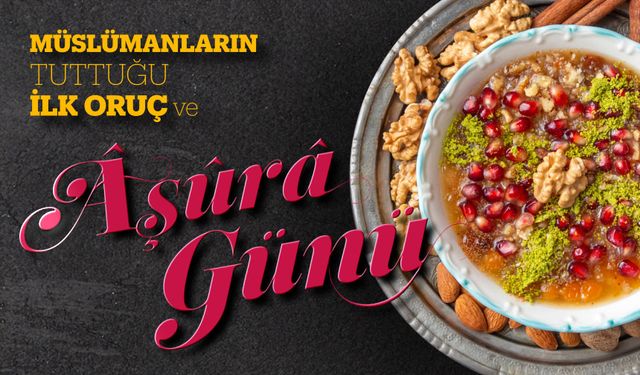 Müslümanların Tuttuğu İlk Oruç ve Aşura Günü