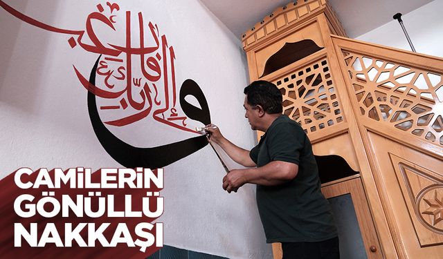 Gönüllü nakkaş iki yılda 20 caminin duvarlarını ayet ve işlemelerle süsledi