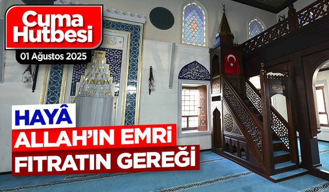 01 Ağustos 2025 - Cuma Hutbesi