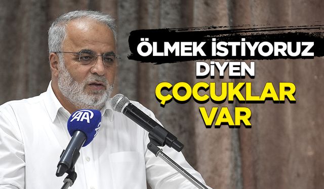 İşliyen: 'Ölmek istiyoruz' diyen çocuklar var