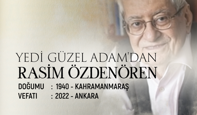 Yedi Güzel Adam'dan: Rasim Özdenören