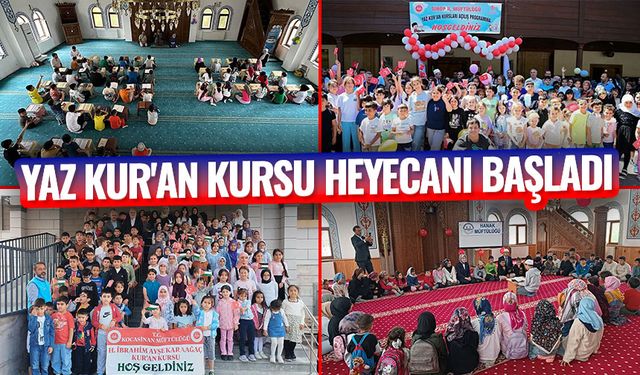 Yaz Kur'an Kursu heyecanı başladı