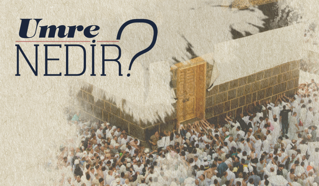 Umre Nedir?