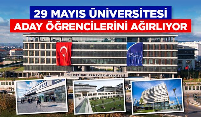 İstanbul 29 Mayıs Üniversitesi aday öğrencilerini ağırlıyor