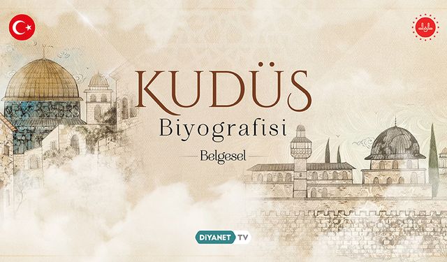 Kudüs Biyografisi Belgeseli ilk bölümüyle ekrana geldi