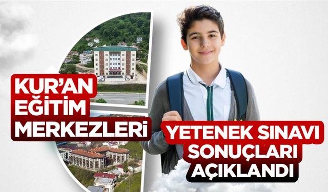Kur’an Eğitim Merkezleri Yetenek Sınavı sonuçları açıklandı