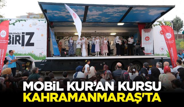 Mobil Kur’an Kursu Kahramanmaraş'ta