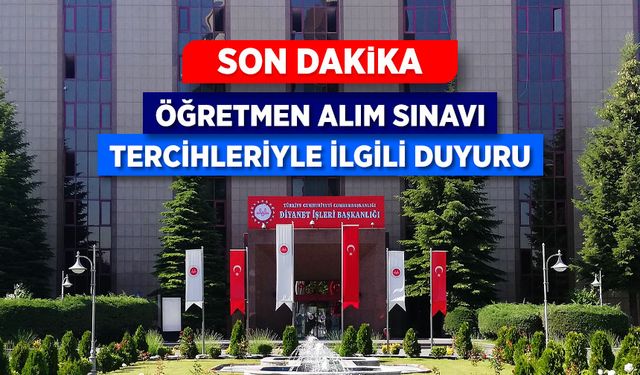 Öğretmen Alım Sınavı Tercihleriyle İlgili Duyuru
