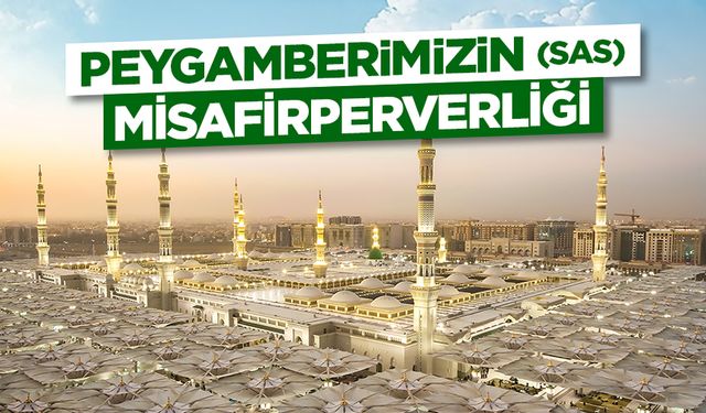 Peygamberimizin (sas) Misafirperverliği