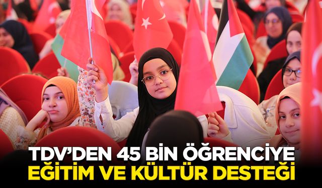 TDV’den 45 bin öğrenciye eğitim ve kültür desteği