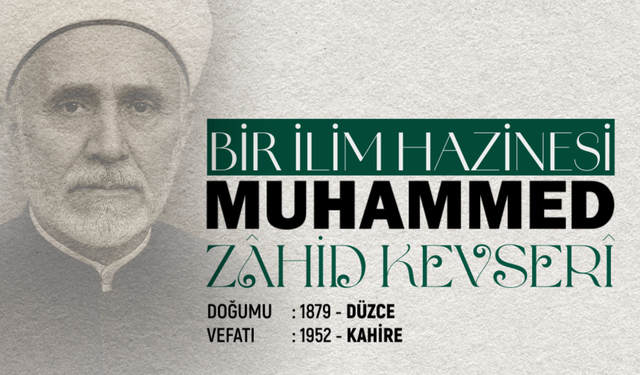 Bir İlim Hazinesi: Muhammed Zahid Kevseri