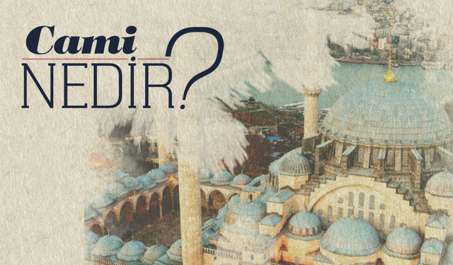 Cami Nedir?
