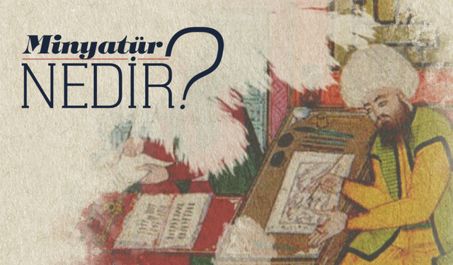 Minyatür Nedir?
