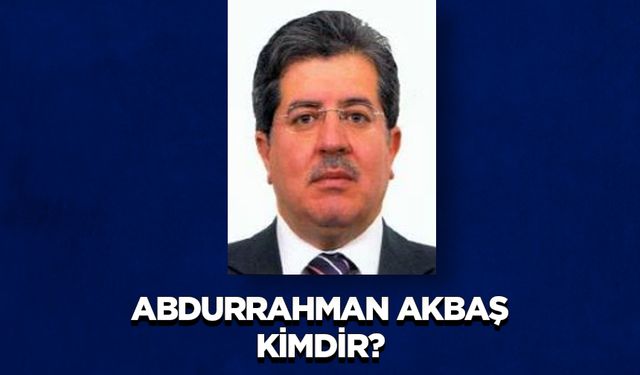 Abdurrahman AKBAŞ Kimdir?