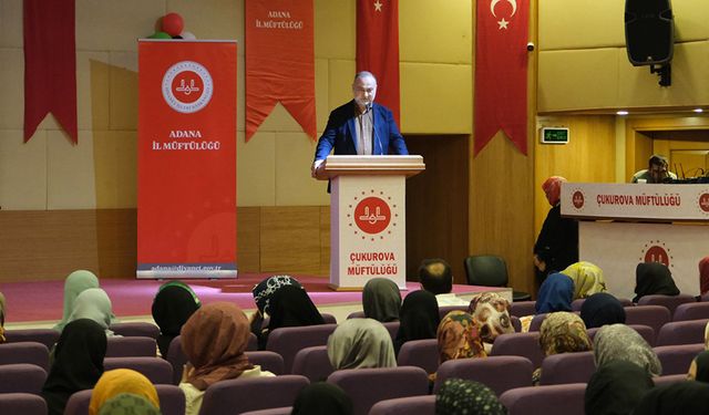 Adana’da aile hayatı konuşuldu