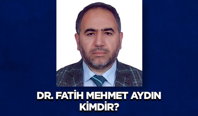 Dr. Fatih Mehmet AYDIN kimdir?