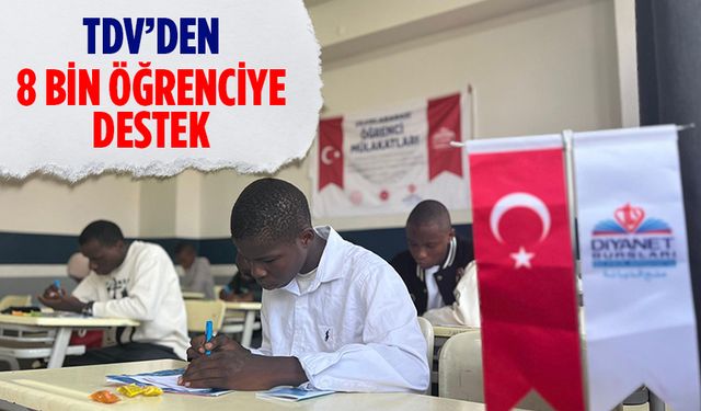 Türkiye Diyanet Vakfı, bu yıl 8 bin öğrenciye eğitim desteği sağlayacak