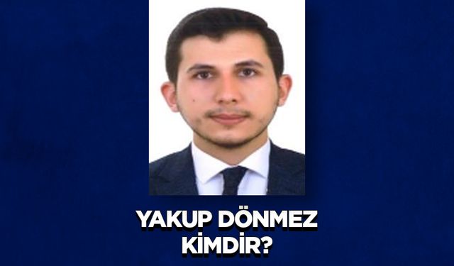 Yakup DÖNMEZ Kimdir?
