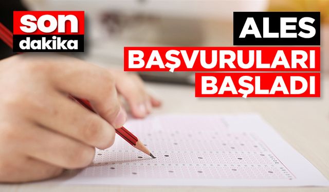 ALES başvuruları başladı