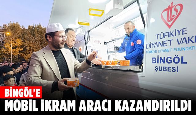 Bingöl'e Mobil İkram Aracı kazandırıldı