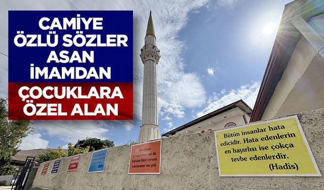 Camiye özlü sözler asan imamdan çocuklara özel alan