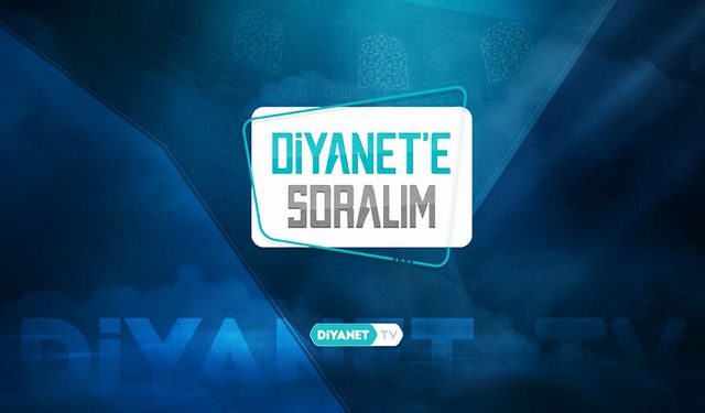 Diyanet'e Soralım