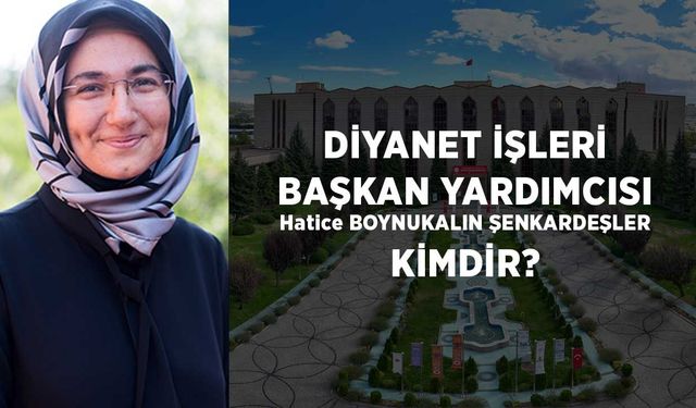 Hatice BOYNUKALIN ŞENKARDEŞLER kimdir?