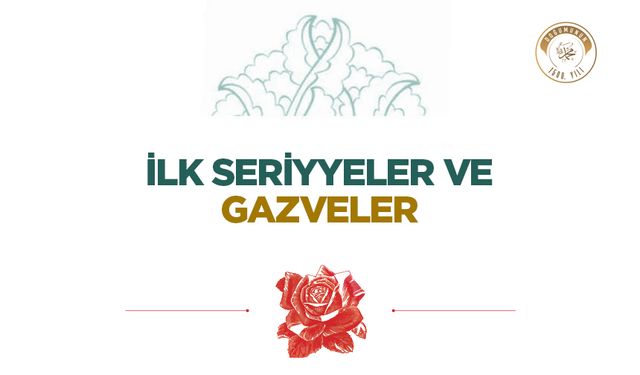 İlk Seriyyeler ve Gazveler