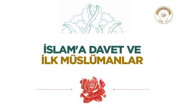 İslam'a Davet ve İlk Müslümanlar