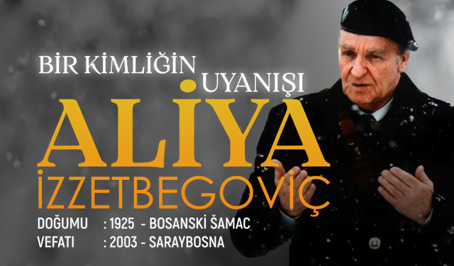 Bir Kimliğin Uyanışı: Aliya İzzetbegoviç
