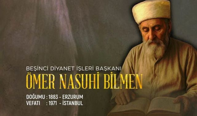 Beşinci Diyanet İşleri Başkanı: Ömer Nasuhi Bilmen