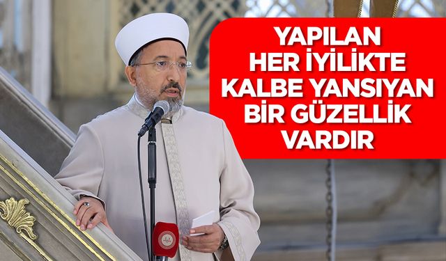 Arpaguş: Yapılan her iyilikte kalbe yansıyan bir güzellik vardır