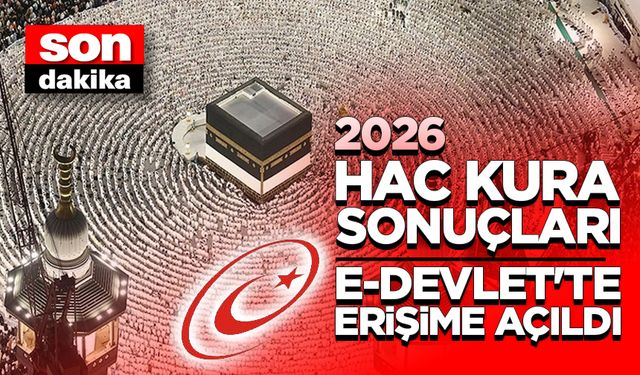 2026 Hac kura sonuçları e-Devlet'te erişime açıldı
