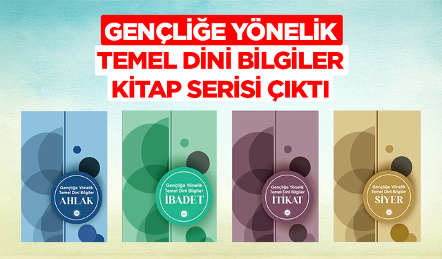 Gençliğe Yönelik Temel Dini Bilgiler Seti çıktı