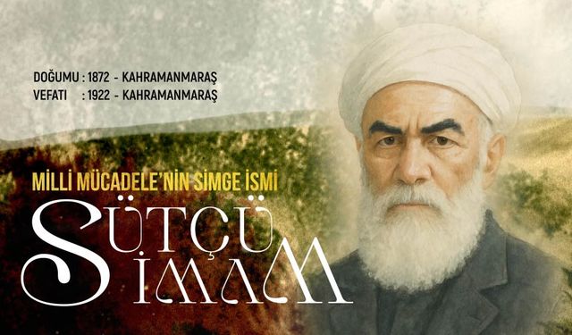 Milli Mücadelenin Simge İsmi: Sütçü İmam