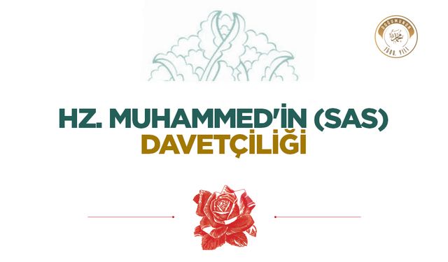 Hz. Muhammed'in (sas) Davetçiliği