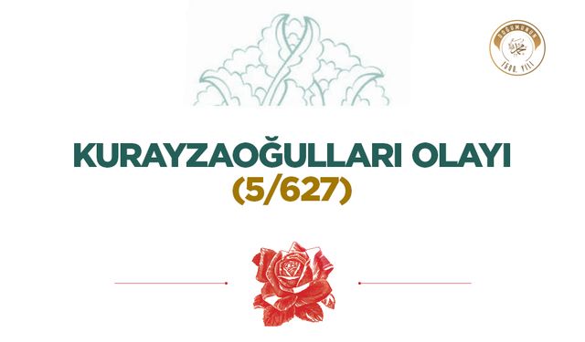 Kurayzaoğulları Olayı (5/627)