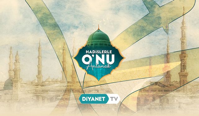 Hadislerle O'nu Anlamak