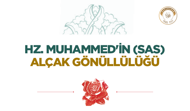 Hz. Muhammed'in (sas) Alçak Gönüllülüğü