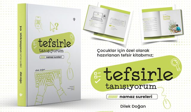 "Tefsirle Tanışıyorum- Namaz Sureleri" isimli eser çıktı!