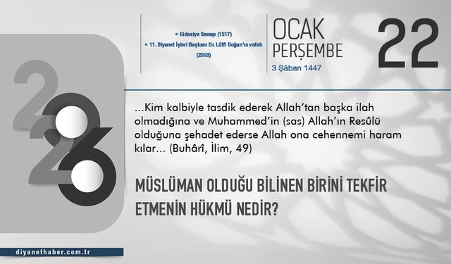 Müslüman olduğu bilinen birini tekfir etmenin hükmü nedir?