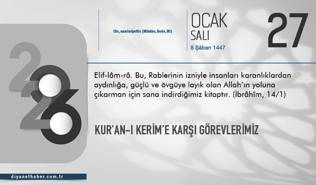 Kur’an-ı Kerim’e Karşı Görevlerimiz