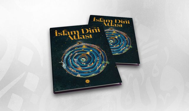 İslam Dini Atlası çıktı!