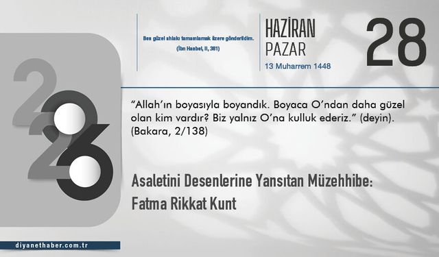 Asaletini Desenlerine Yansıtan Müzehhibe: Fatma Rikkat Kunt