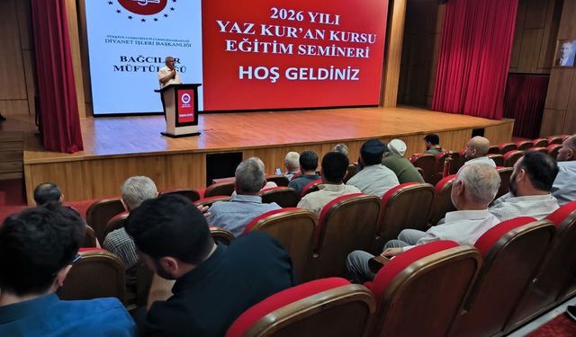 Bağcılar’da "Yaz Kur’an Kursu Eğitim Semineri"